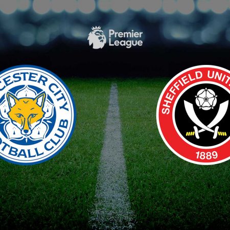 Prognoza: Leicester – Sheffield United (nedjelja, 15:00)