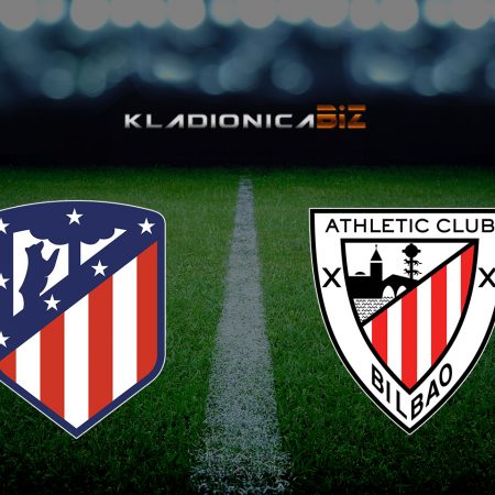 Tip dana: Atletico Madrid vs Athletic Bilbao (četvrtak, 20:00)