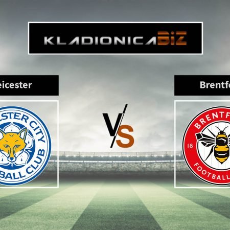 Prognoza: Leicester vs Brentford (nedjelja, 15:00)