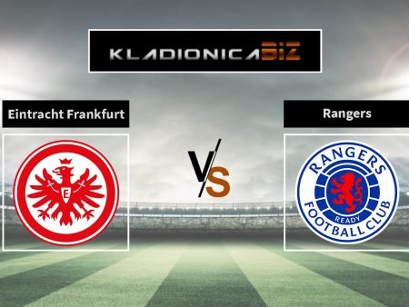 Tip dana: Eintracht Frankfurt vs. Rangers (srijeda, 21:00)