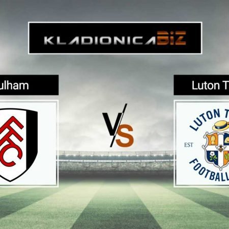 Prognoza: Fulham vs Luton (ponedjeljak, 18:15)
