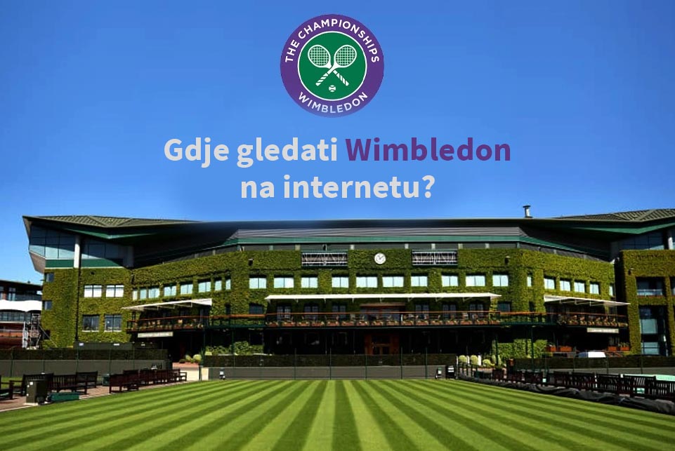 Gdje gledati Wimbledon na internetu?