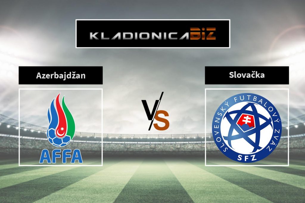 Azerbajdžan vs Slovačka