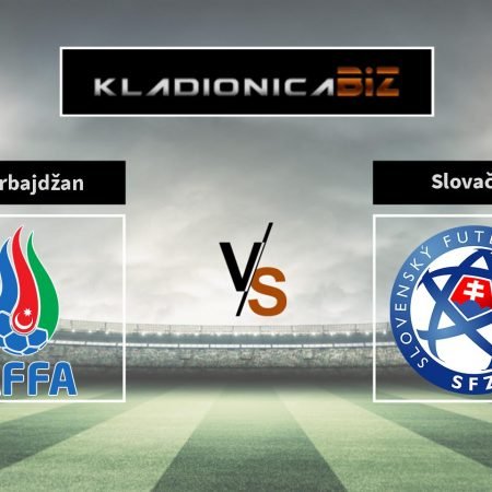 Prognoza: Azerbajdžan vs. Slovačka (petak, 20:45)