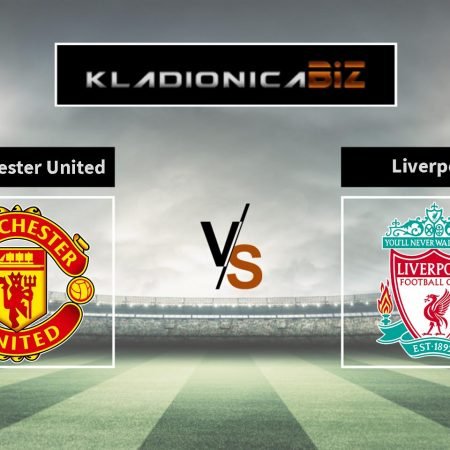 Tip dana: Manchester United vs. Liverpool (utorak, 15:00)