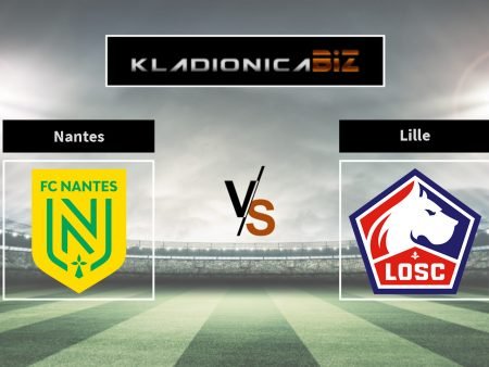 Prognoza: Nantes vs. Lille (petak, 21:00)
