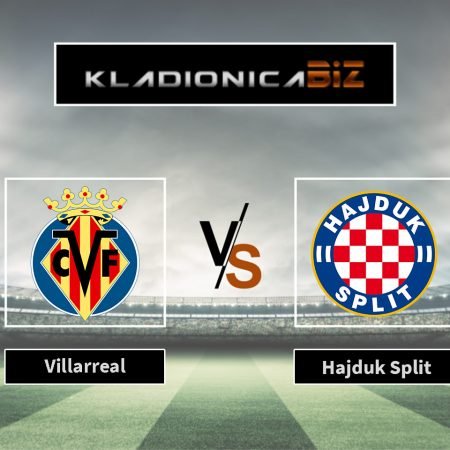 Tip dana: Villarreal vs. Hajduk (četvrtak, 20:45)