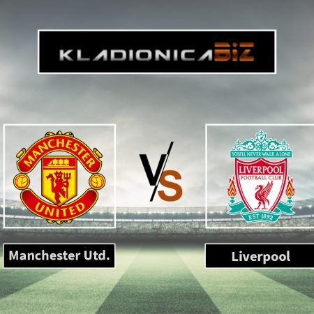 Tip dana: Manchester United vs. Liverpool (ponedjeljak, 21:00)
