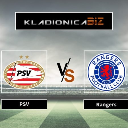 Prognoza: PSV vs. Rangers (srijeda, 21:00)