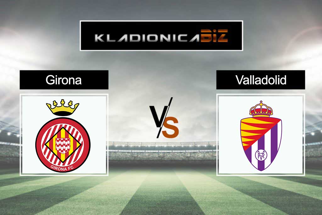 Girona vs Valladolid