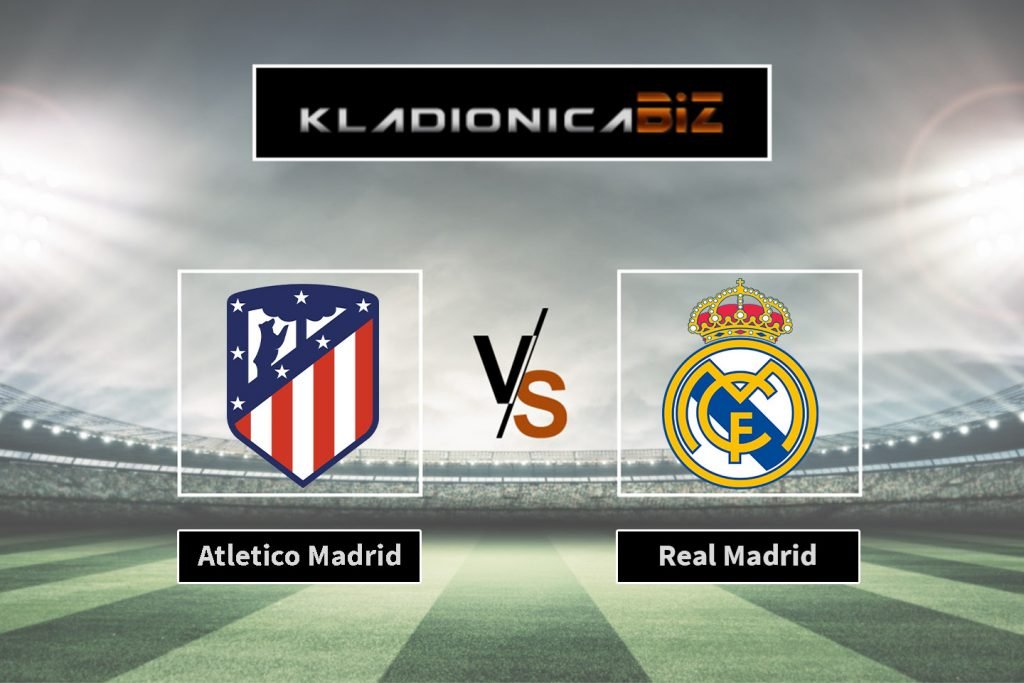Atletico Madrid vs Real Madrid