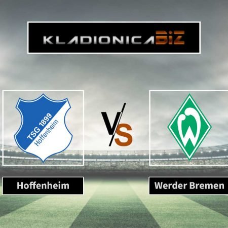 Tip dana: Hoffenheim vs. Werder Bremen (petak, 20:30)