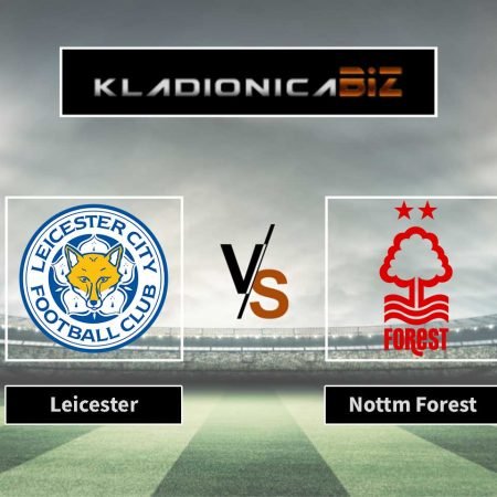 Tip dana: Leicester vs. Nottingham Forest (ponedjeljak, 21:00)