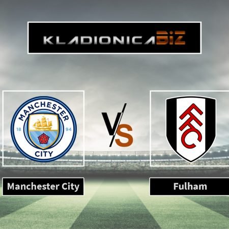 Prognoza: Manchester City vs. Fulham (subota, 16:00)