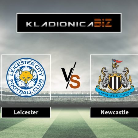 Prognoza: Leicester vs. Newcastle (ponedjeljak, 16:00)