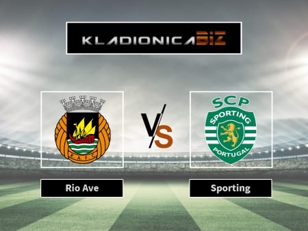 Prognoza: Rio Ave vs. Sporting Lisabon (srijeda, 21:30)