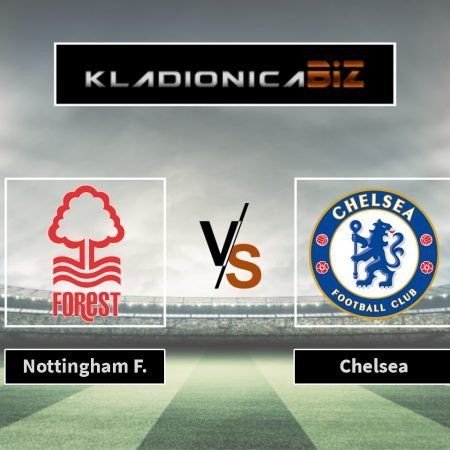 Prognoza: Nottingham Forest vs. Chelsea (nedjelja, 17:30)