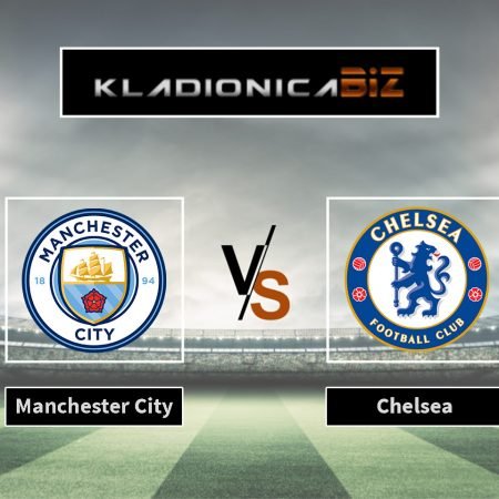 Prognoza: Manchester City vs. Chelsea (nedjelja, 17:30)