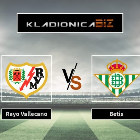Prognoza: Rayo Vallecano vs. Betis (nedjelja, 16:15)