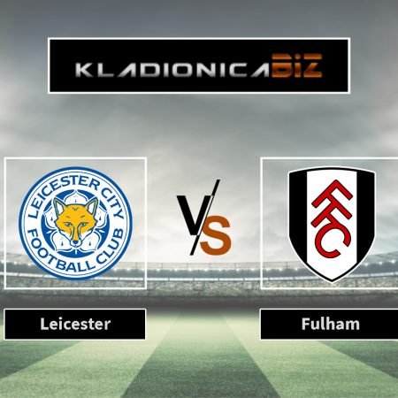 Prognoza: Leicester vs. Fulham (utorak, 20:45)