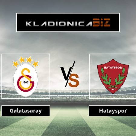 Prognoza: Galatasaray vs. Hatayspor (petak, 18:00)