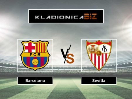 Prognoza: Barcelona vs Sevilla (petak, 21:00)
