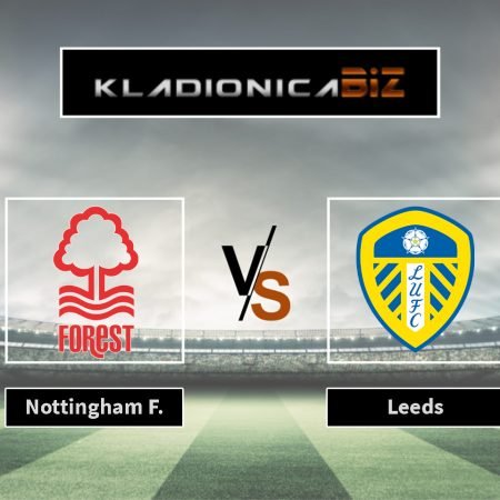 Prognoza: Nottingham Forest vs Leeds (nedjelja, 15:00)