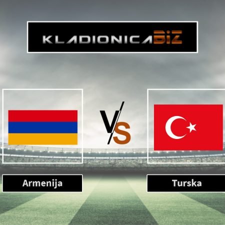 Prognoza: Armenija vs Turska (subota, 18:00)