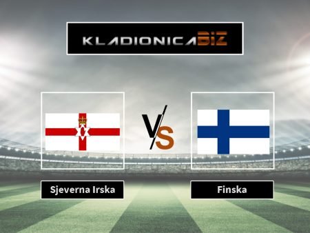 Prognoza: Sjeverna Irska vs Finska (nedjelja, 20:45)
