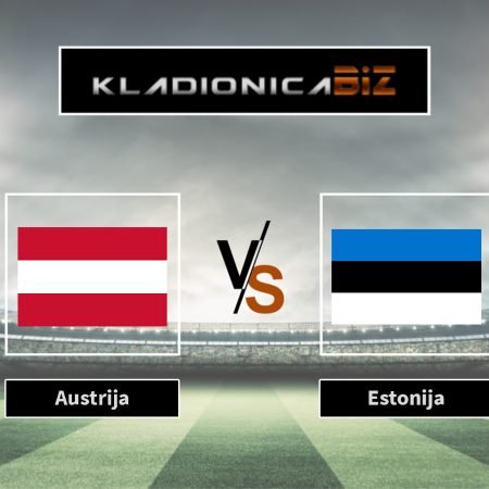 Prognoza: Austrija vs Estonija (ponedjeljak, 20:45)