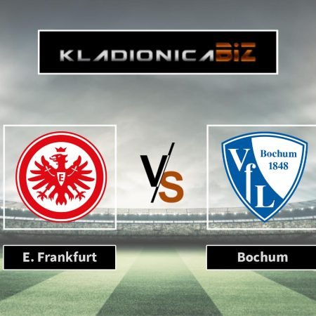 Prognoza: Eintracht Frankfurt vs Bochum (petak, 20:30)