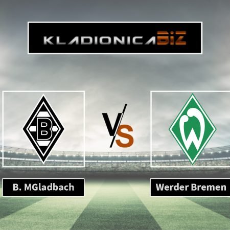 Prognoza: Borussia Monchengladbach vs Werder Bremen (petak, 20:30)