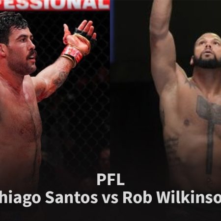 Najava: PFL – Thiago Santos vs Rob Wilkinson, 02.04.2023.