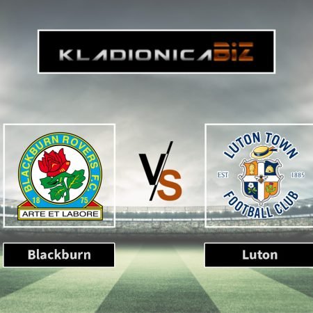 Prognoza: Blackburn vs Luton (ponedjeljak, 18:30)