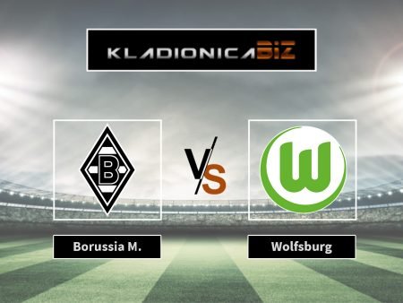 Prognoza: Borussia Monchengladbach vs Wolfsburg (utorak, 20:45)