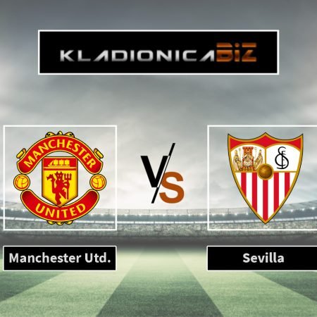 Tip dana: Manchester United vs Sevilla (četvrtak, 21:00)