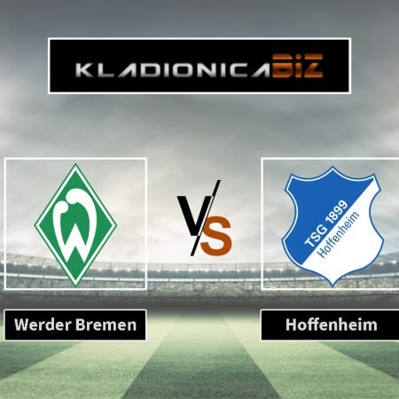Prognoza: Werder Bremen vs Hoffenheim (nedjelja, 17:30)