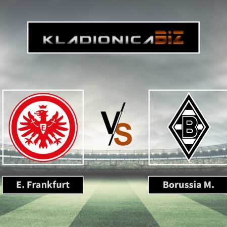 Prognoza: Eintrach Frankfurt vs Borussia Monchengladbach (subota, 18:30)