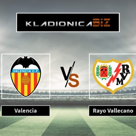 Prognoza: Valencia vs Rayo Vallecano (ponedjeljak, 21:00)
