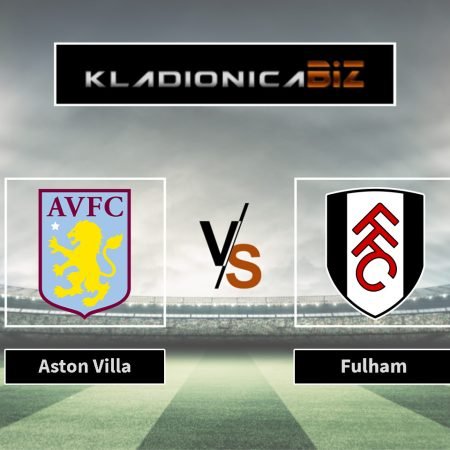 Prognoza: Aston Villa vs Fulham (utorak, 20:45)