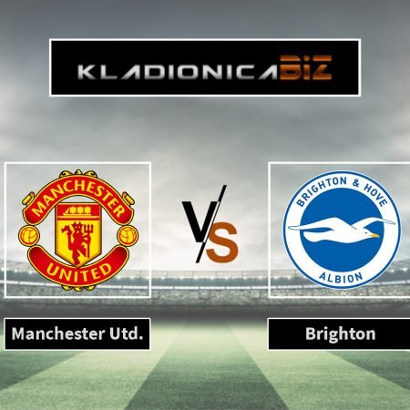 Prognoza: Manchester United vs Brighton (subota, 16:00)