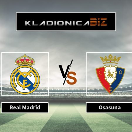 Prognoza: Real Madrid vs Osasuna (subota, 22:00)