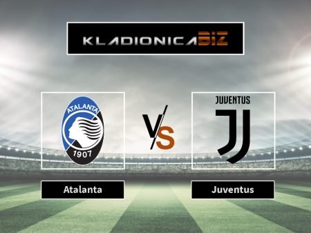 Prognoza: Atalanta vs Juventus (nedjelja, 18:00)