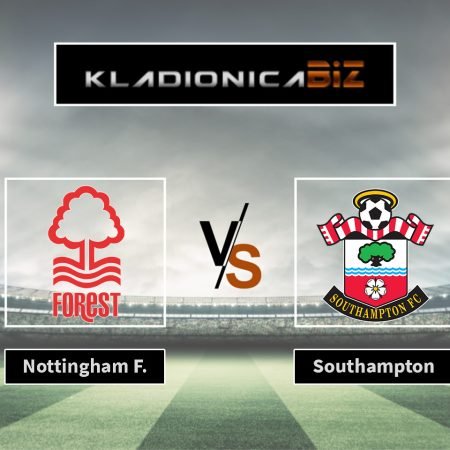 Prognoza: Nottingham Forest vs Southampton (ponedjeljak, 21:00)