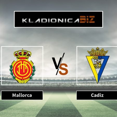 Prognoza: Mallorca vs Cadiz (petak, 21:00)