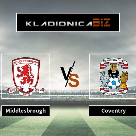 Prognoza: Middlesbrough vs Coventry (srijeda, 21:00)