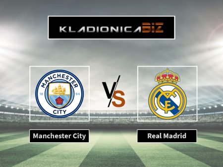 Tip dana: Manchester City vs Real Madrid (srijeda, 21:00)