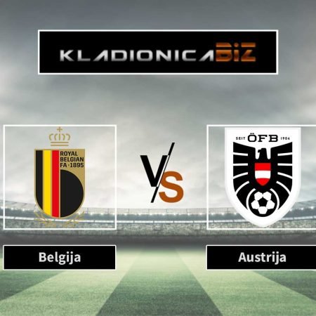 Prognoza dana: Belgija vs Austrija (subota, 20:45)
