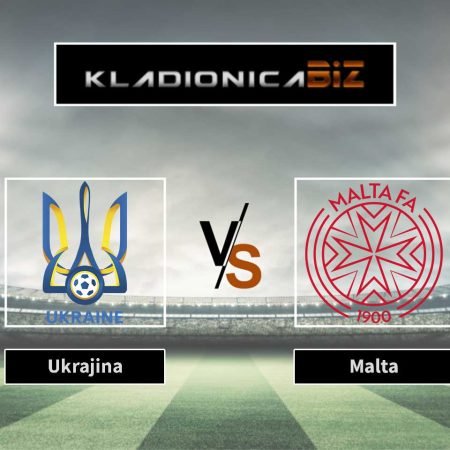 Prognoza: Ukrajina vs Malta (ponedjeljak, 18:00)