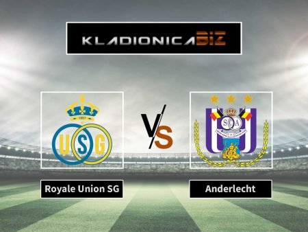 Prognoza: Royale Union SG vs Anderlecht (nedjelja, 18:30)